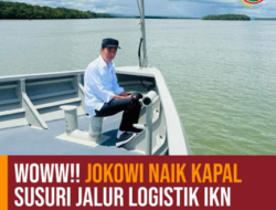 Jokowi Naik Kapal Susuri Jalur Logistik IKN