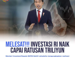 Melesat!!! Investasi RI Naik Capai Ratusan Triliyun